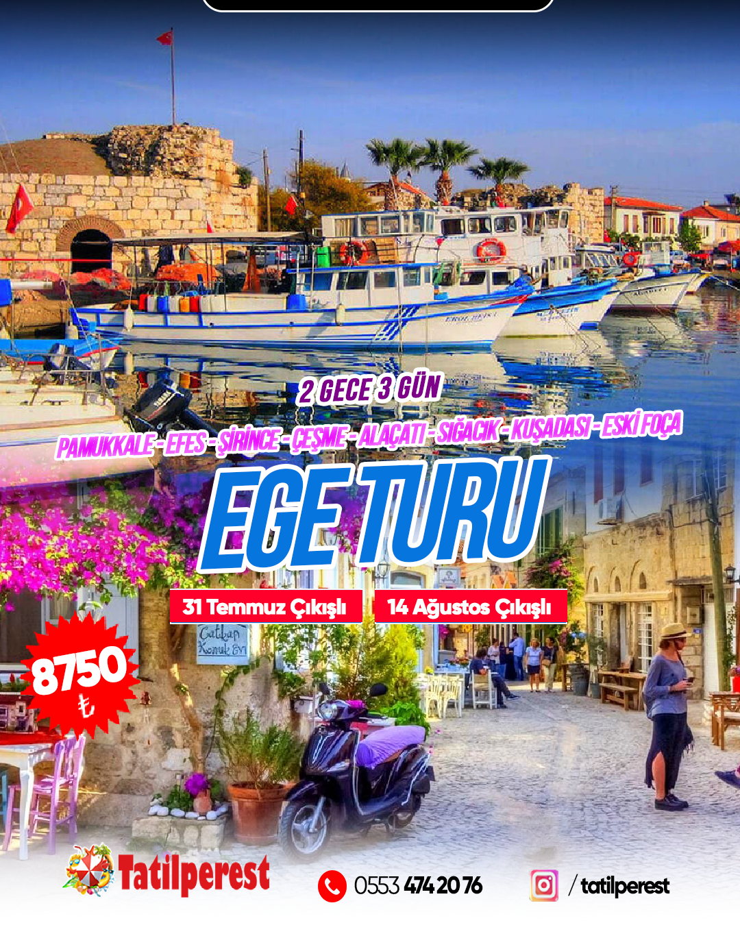 EGE TURU 31 TEMMUZ ÇIKIŞLI 2 GECE 3 GÜN