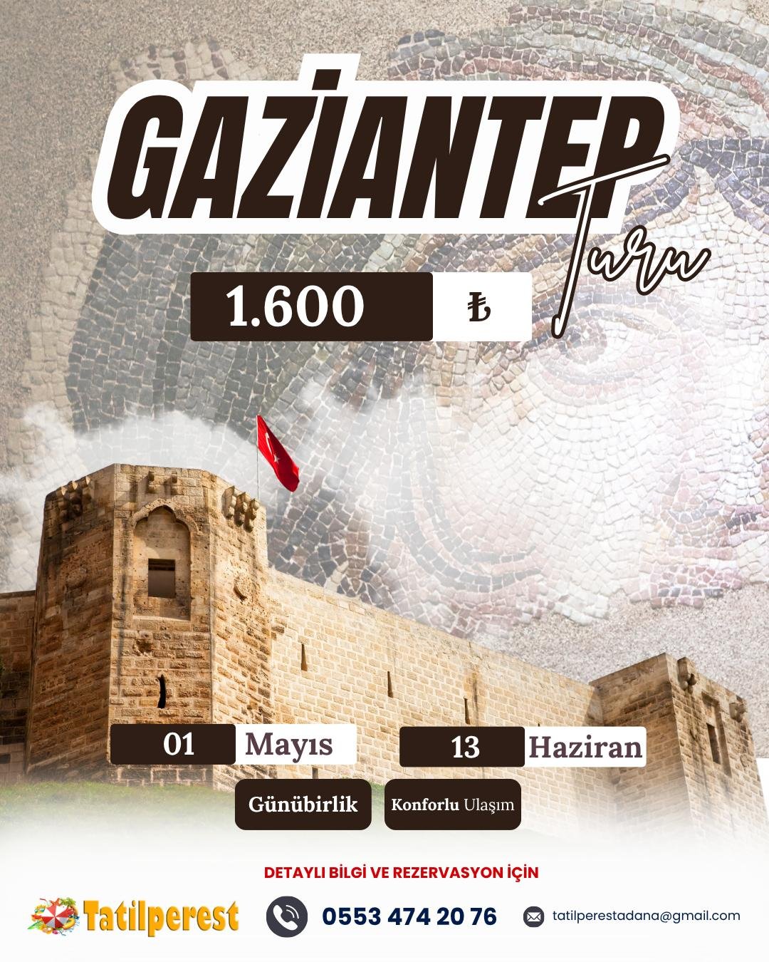 GAZİANTEP TURU GÜNÜBİRLİK 1 MAYIS  ÇIKIŞLI VE 13 HAZİRAN ÇIKIŞLI 